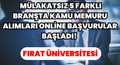  Mülakatsız 5 Farklı Branşta Kamu Memuru Alımları Online Başvurular Başladı! İkamet Şartı Aranmıyor!