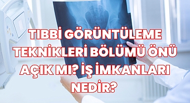 Tıbbi Görüntüleme Teknikleri Nedir? Ne İş Yapar? Tıbbi Görüntüleme Teknikleri Önü Açık mı? 