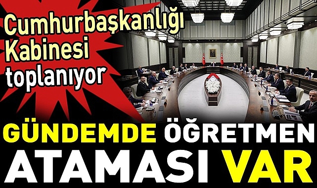 Cumhurbaşkanı Erdoğan'ın Kabin Toplantısı Sonrası Emekli Bayram İkramiyelerine Artış ve Öğretmen Ataması Müjdesi Bekleniyor