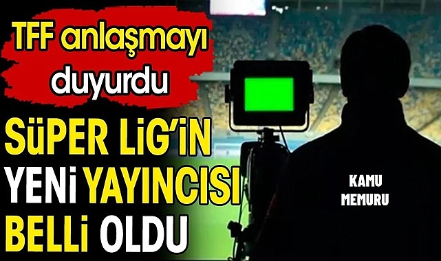 SON DAKİKA! TFF Süper Lig'in Yeni Yayıncısı Belli Oldu: beIN Sports!