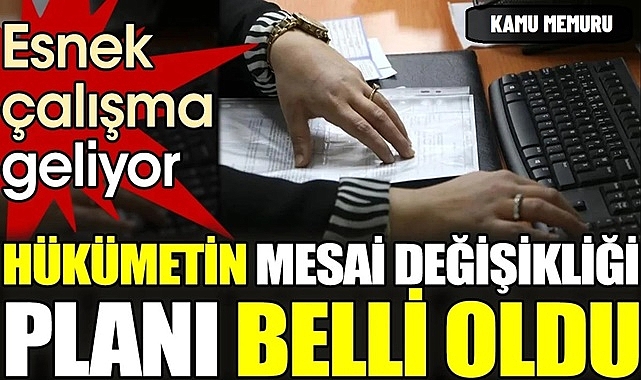 Türkiye'de Mesai Değişikliği Planı: Esnek Çalışma Geliyor