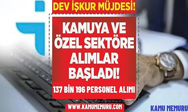 İŞKUR Personel Alımı İlanı: KPSS Şartsız 137.196 Kişi İşe Alınacak