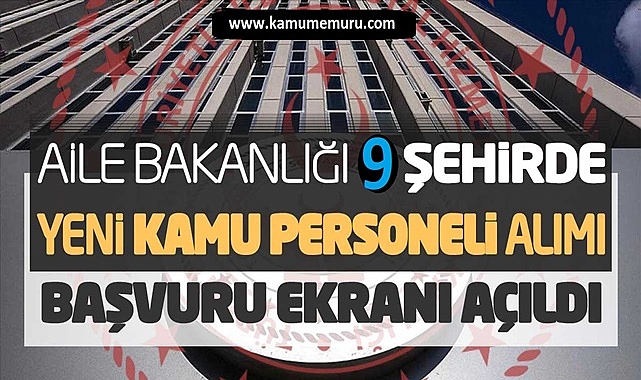 Aile Bakanlığı 9 Şehirde SYDV Memur Alımı: Şartlar ve Kontenjanlar