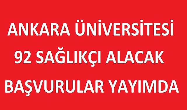 ANKARA ÜNİVERSİTESİ 92 HEMŞİRE ALIMI