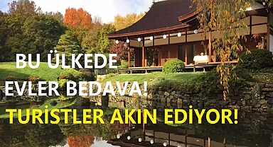 BU ÜLKEDE EVLER BEDAVA! TURİSTLER AKIN AKIN GİDİYOR!