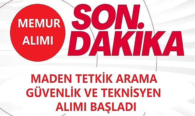 Maden Tetkik ve Arama Genel Müdürlüğü'nden Sözleşmeli Personel Alım İlanı