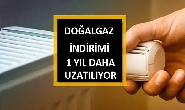 Meclis'te Doğal Gaz Faturası İndirimi: 1 Yıl Daha Uzatılacak