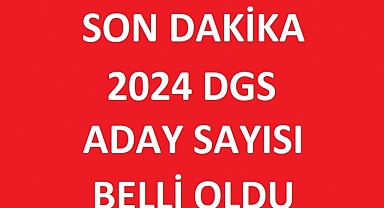 2024 DGS PAZAR GÜNÜ YAPILACAK! SINAVA GİRECEK ADAY SAYISI BELLİ OLDU!