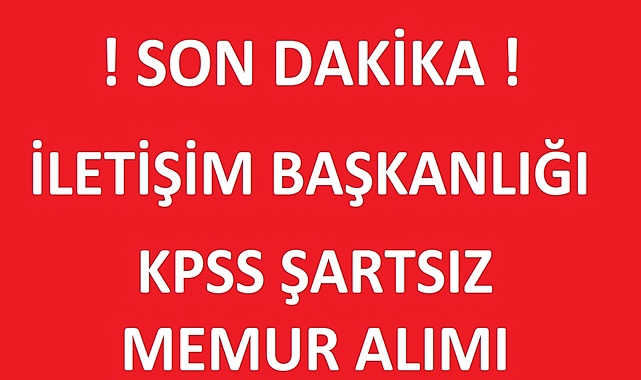 İletişim Başkanlığı KPSS ŞARTSIZ Sözleşmeli Personel Alım İlanı (İletişim Personeli)