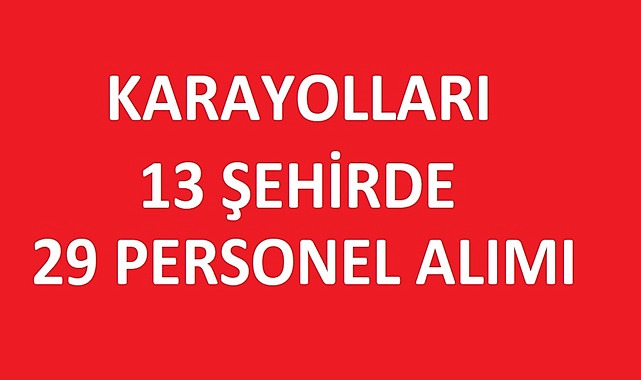 KGM İşçi Alımı İlanı: 13 Şehirde 29 Beden İşçisi Kontenjanı Dağılımı ve Başvuru Şartları