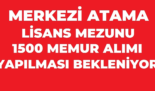 KPSS 2025/1 İle Lisans Mezunu 1500 Memur Alımı Geliyor! Kurumlar ve Kontenjanlar Belli Oluyor