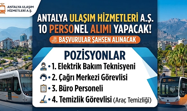 Antalya Ulaşım Hizmetleri A.Ş. 10 Personel Alımı Yapacak! Başvurular Şahsen Alınacak
