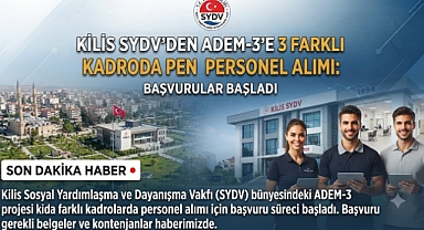Kilis SYDV’den ADEM-3’e 3 Farklı Kadroda Personel Alımı: Başvurular Başladı