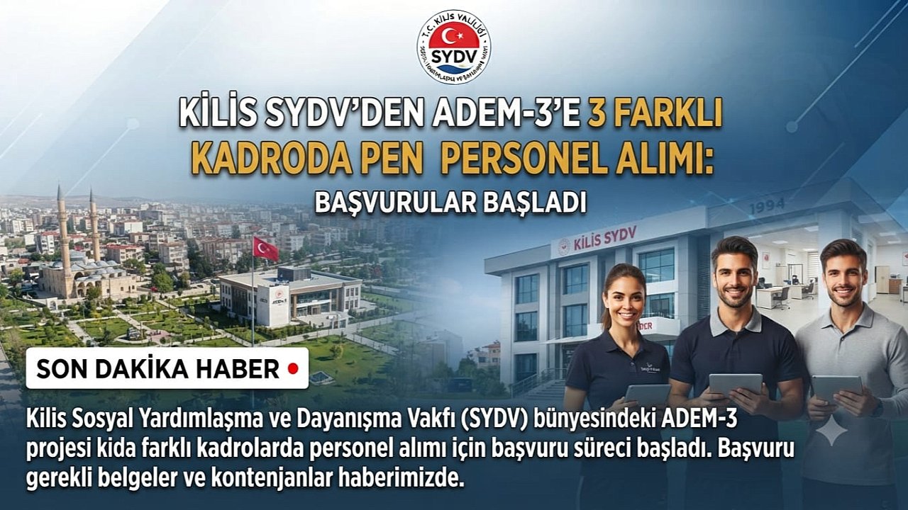 Kilis SYDV’den ADEM-3’e 3 Farklı Kadroda Personel Alımı: Başvurular Başladı