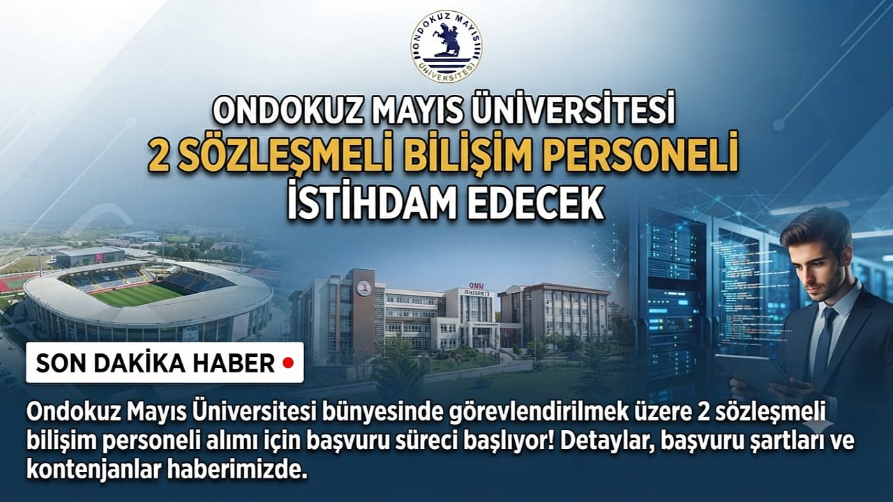 Ondokuz Mayıs Üniversitesi 2 Sözleşmeli Bilişim Personeli İstihdam Edecek