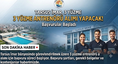 Tarsus İmar, 3 Yüzme Antrenörü Alımı Yapacak! Başvurular Başladı