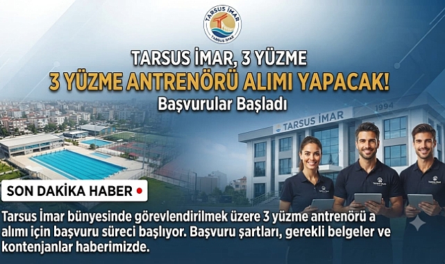 Tarsus İmar, 3 Yüzme Antrenörü Alımı Yapacak! Başvurular Başladı