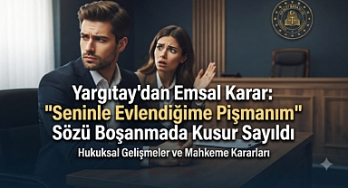 Yargıtay'dan Emsal Karar:
