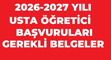 2026-2027 Eğitim Öğretim Yılı Usta Öğretici Başvuruları: Başvuru Şartları ve Gerekli Belgeler