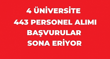 4 Üniversiteden 443 Sözleşmeli Personel Alımı: Başvurular İçin Son Günler