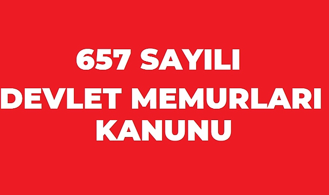 657 Sayılı Devlet Memurları Kanunu'nda Memurların Hakları ve Sorumlulukları