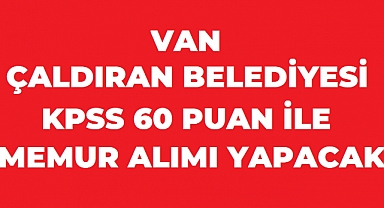 Çaldıran Belediyesi 2 Sözleşmeli Personel ALACAK