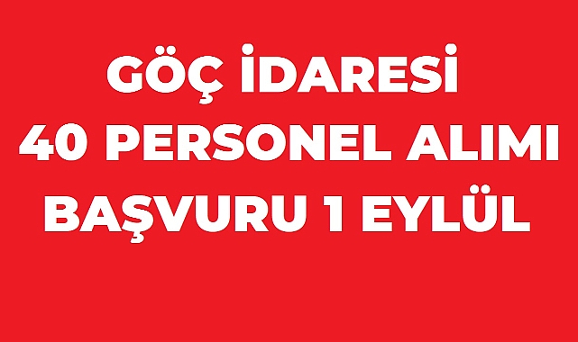 Göç İdaresi Başkanlığı 40 İl Göç Uzman Yardımcısı Alacak