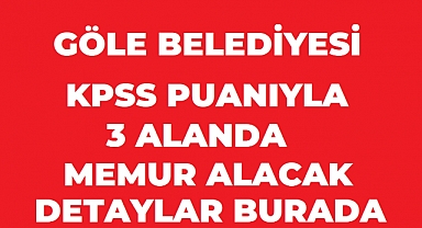 Göle Belediyesi Memur Alımı Yapacak: Başvurular Ekim Ayında Başlıyor