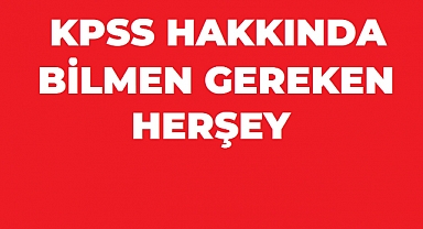 KPSS Hakkında Bilmeniz Gerekenler