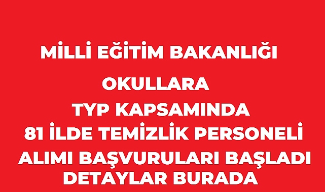 MEB’den Okullara 60 Bin Temizlik Görevlisi Alımı! KPSS Şartı Yok: Başvuru Şartları ve Başvuru Ekranı