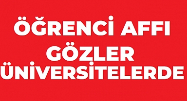 Öğrenci Affında Yeni Dönem: Üniversiteyle İlişiği Kesilenlere Yeniden Eğitim Fırsatı