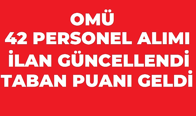 OMÜ 42 Sözleşmeli Personel Alımı İlanına KPSS Şartı Eklendi