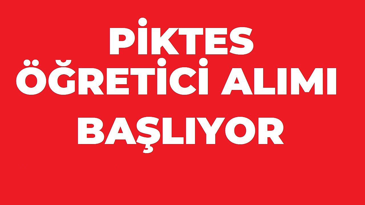 PİKTES Öğretici Alımı Başlıyor! Başvuru Tarihleri ve Branşlar Belli Oldu