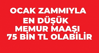 2027 Ocak Memur Maaşı İçin Yeni Hesap: En Düşük Maaş 76 Bin TL Sınırına Yaklaşabilir
