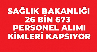 Sağlık Bakanlığı 26 Bin 673 Pozisyonun Detayları Belli Oldu! Yeni Personel Alımı Ne Zaman?